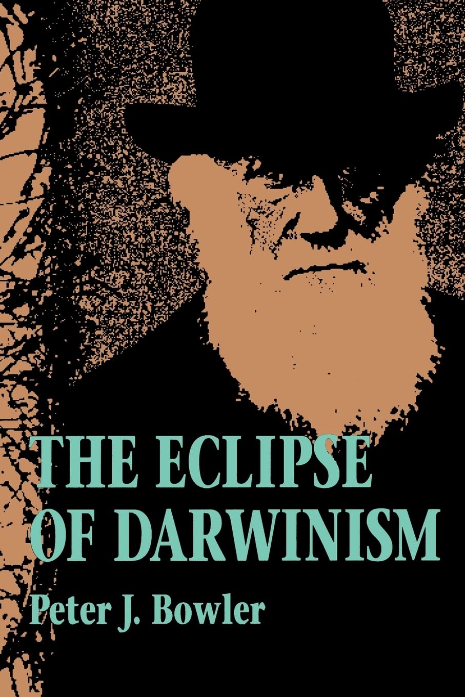 The Eclipse of Darwinism: AntiDarwinian Evolution Theories in the Decades around 1900,New