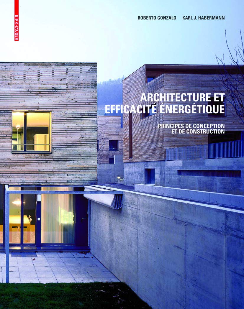 Architecture et efficacit nergtique: Principes de conception et de construction (French Edition),Used