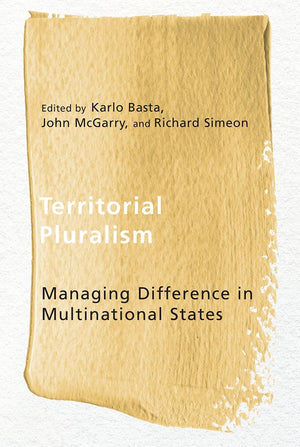 Territorial Pluralism: Managing Difference in Multinational States (Ethnicity and Democratic Governance),Used