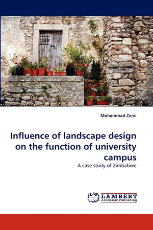 Influence of landscape design on the function of university campus: A case study of Zimbabwe,Used