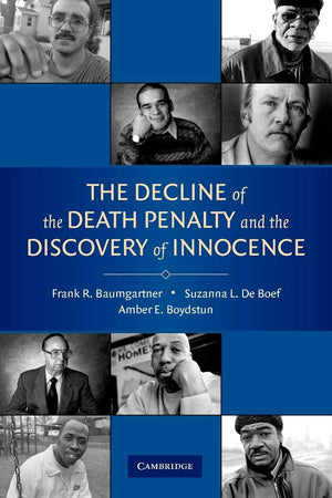 The Decline Of The Death Penalty And The Discovery Of Innocence,New