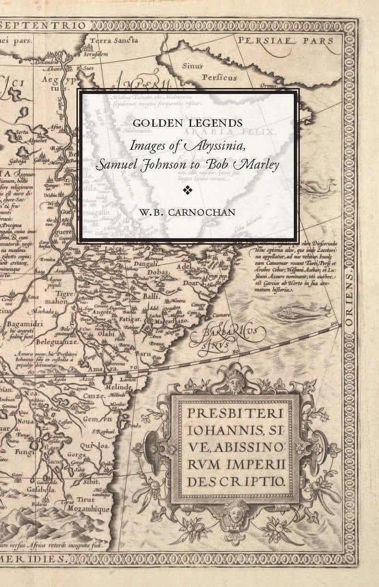Golden Legends: Images Of Abyssinia, Samuel Johnson To Bob Marley,Used