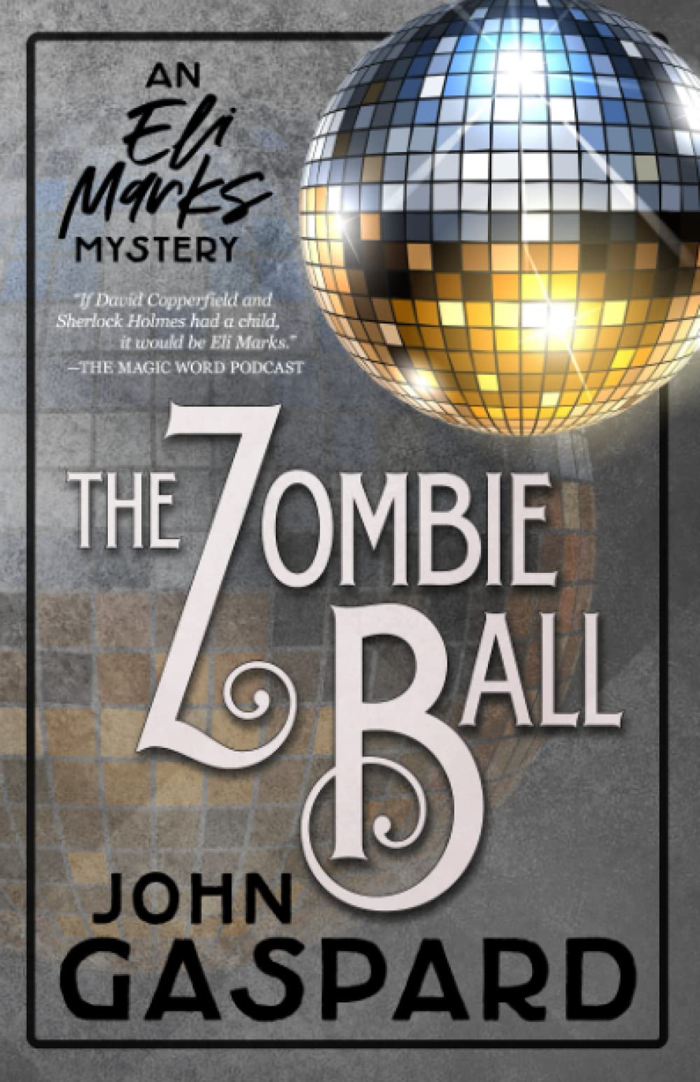 The Zombie Ball: (An Eli Marks Mystery Book 6) (The Eli Marks Mysteries),Used
