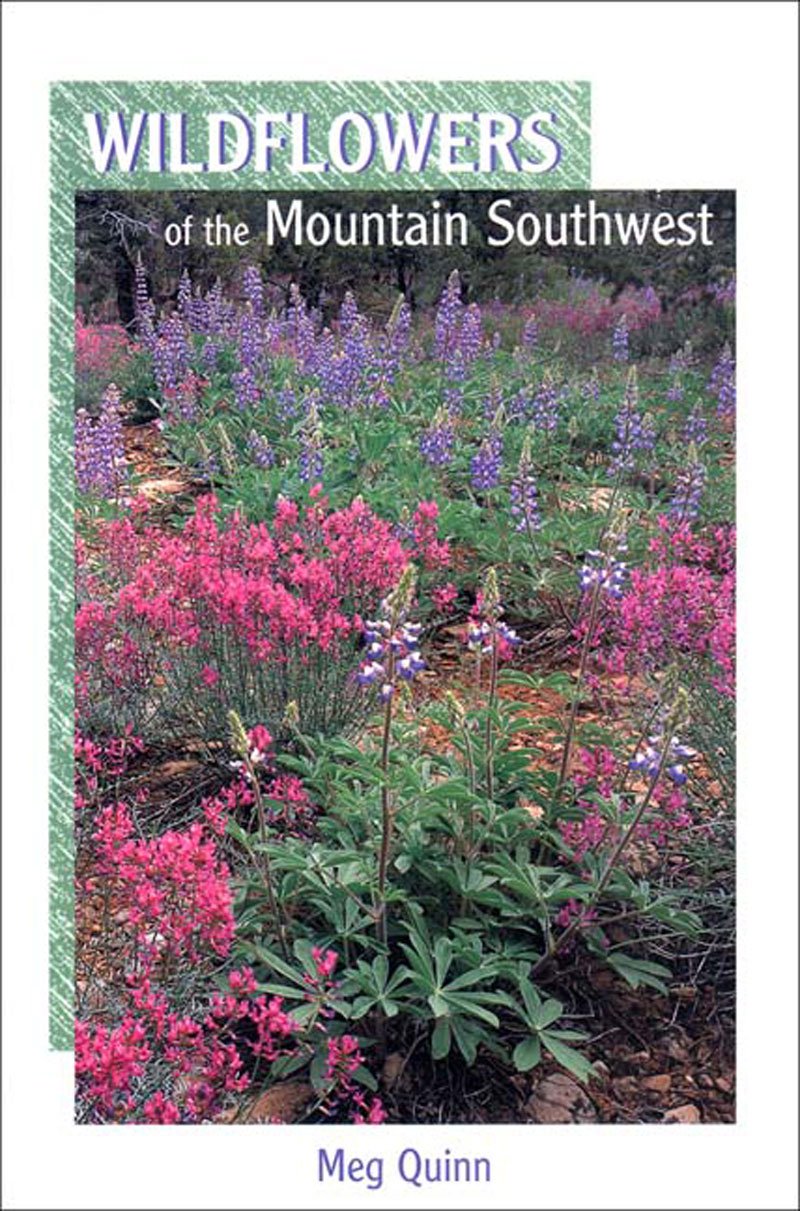 Wildflowers of the Mountain Southwest (Natural History Series),Used