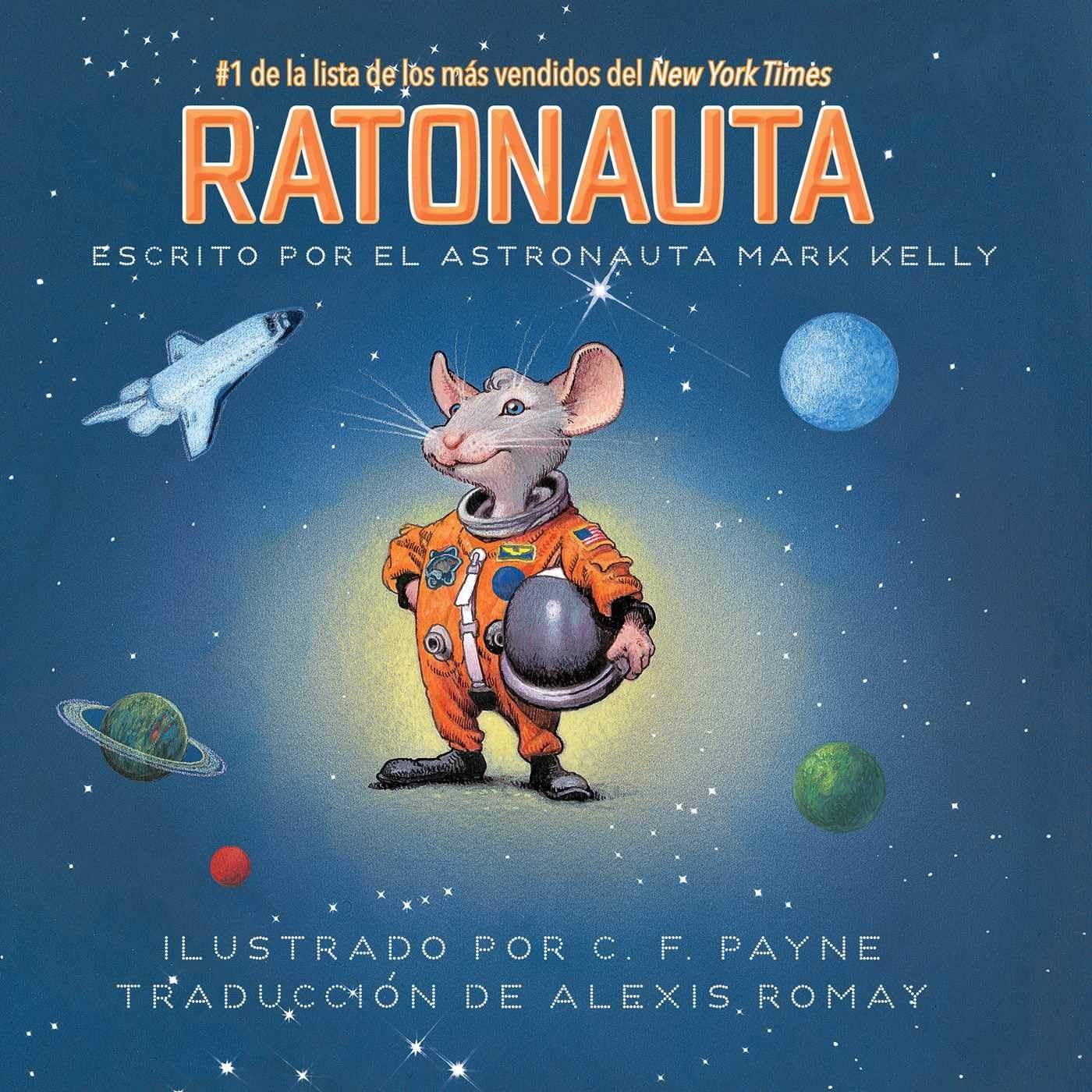 Ratonauta (Mousetronaut): Basado en una historia (parcialmente) real (The Mousetronaut Series) (Spanish Edition),Used