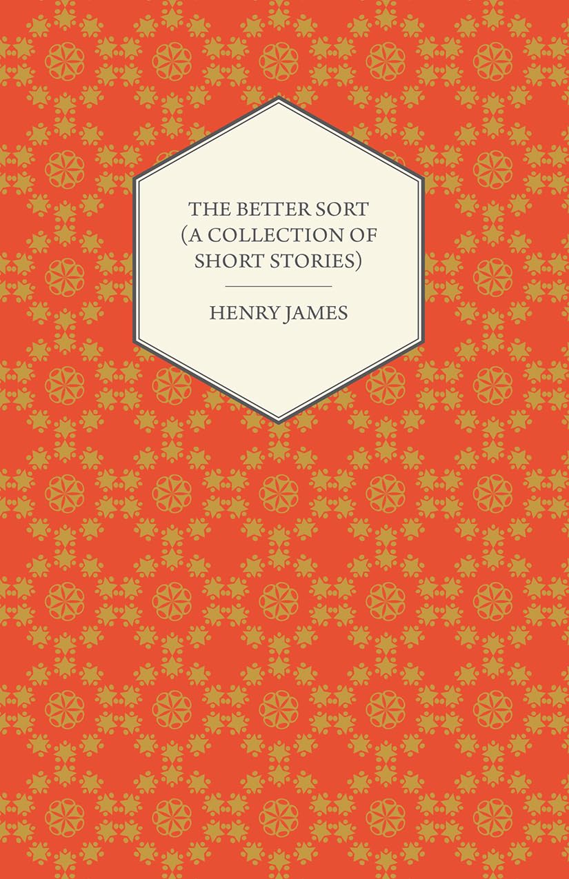 The Better Sort (A Collection Of Short Stories),Used