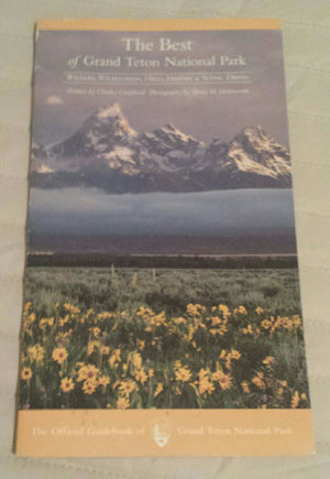 The Best of Grand Teton National Park: Wildlife, Wildflowers, Hikes, History & Scenic Drives,Used