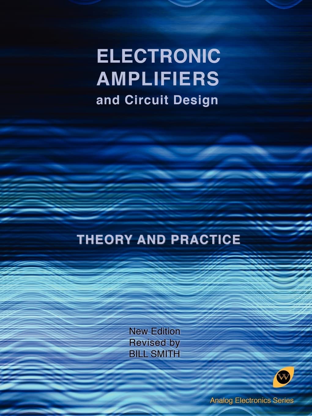 Electronic Amplifiers And Circuit Design (Analog Electronics Series),Used