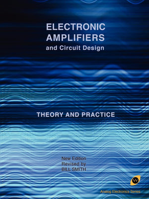 Electronic Amplifiers And Circuit Design (Analog Electronics Series),Used
