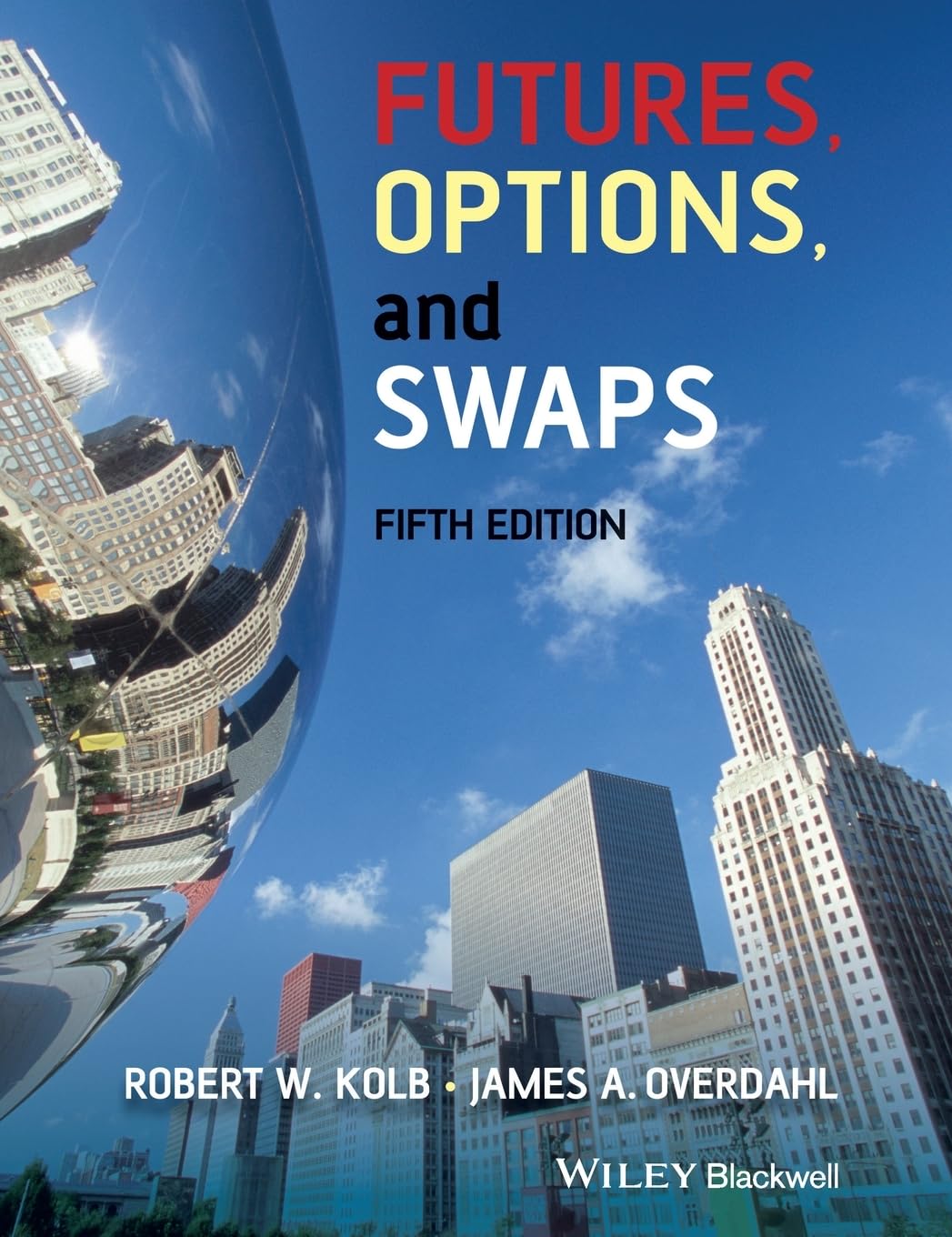 Futures, Options, and Swaps,New
