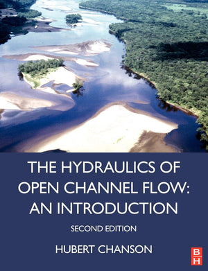 Hydraulics of Open Channel Flow: An Introduction  Basic Principles, Sediment Motion, Hydraulic Modeling, Design of Hydraulic St,Used