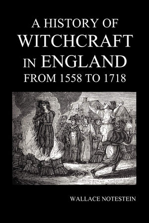 A History Of Witchcraft In England From 1558 To 1718,Used