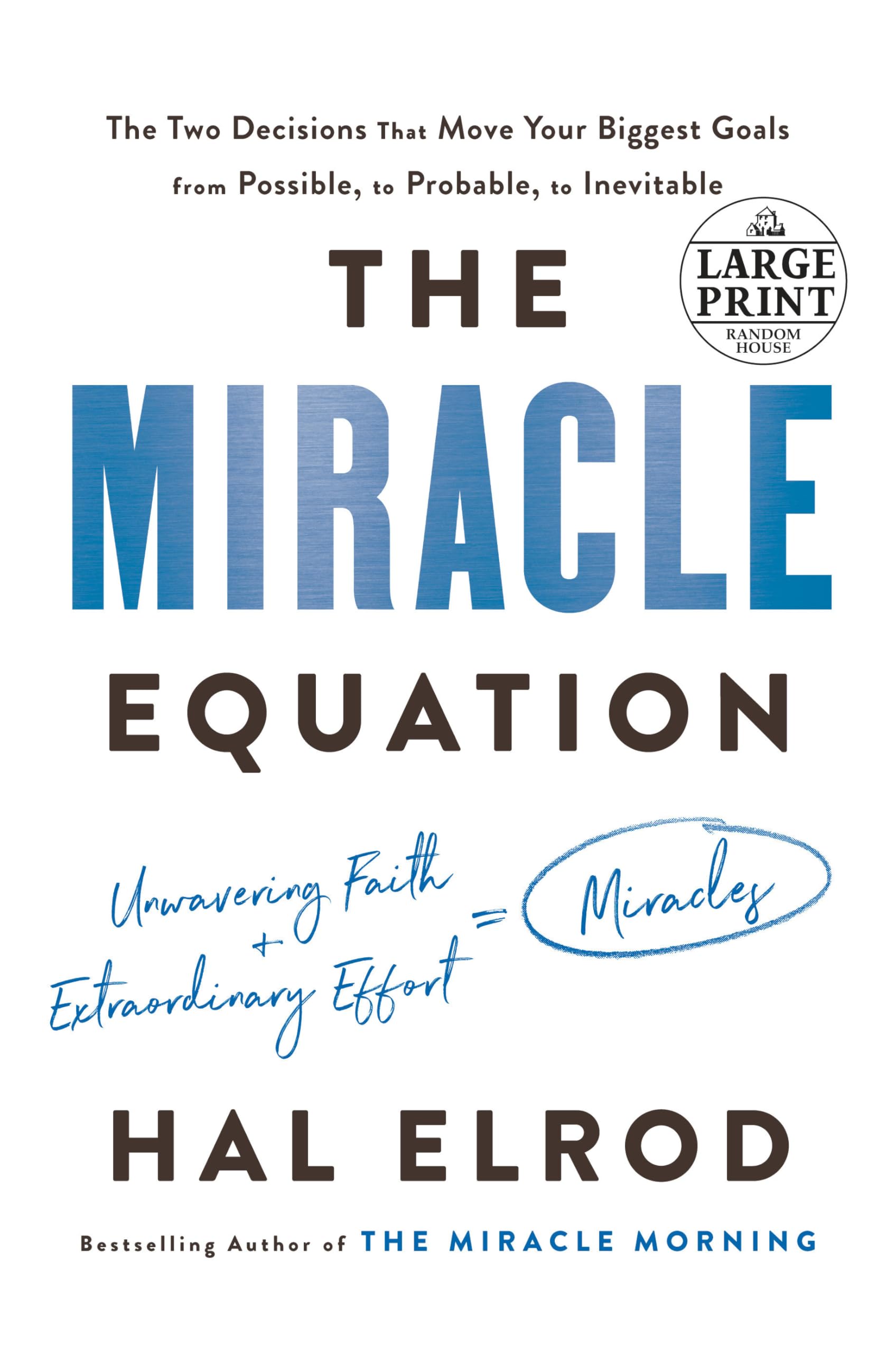The Miracle Equation: The Two Decisions That Move Your Biggest Goals from Possible, to Probable, to Inevitable (Random House Lar,Used