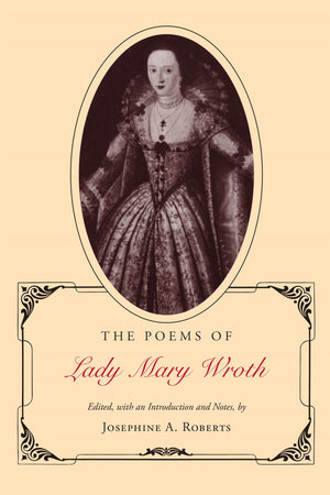 The Poems Of Lady Mary Wroth