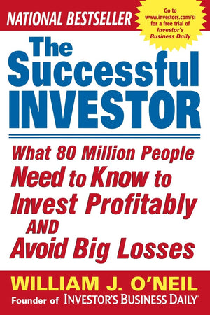 The Successful Investor: What 80 Million People Need To Know To Invest Profitably And Avoid Big Losses,New