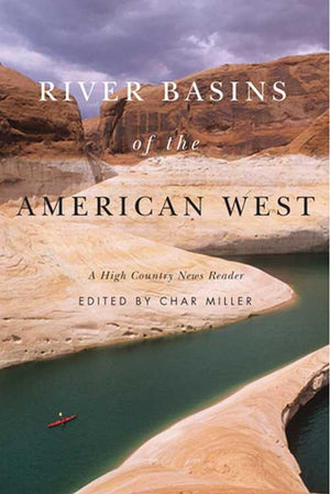 River Basins of the American West: A High Country News Reader,Used