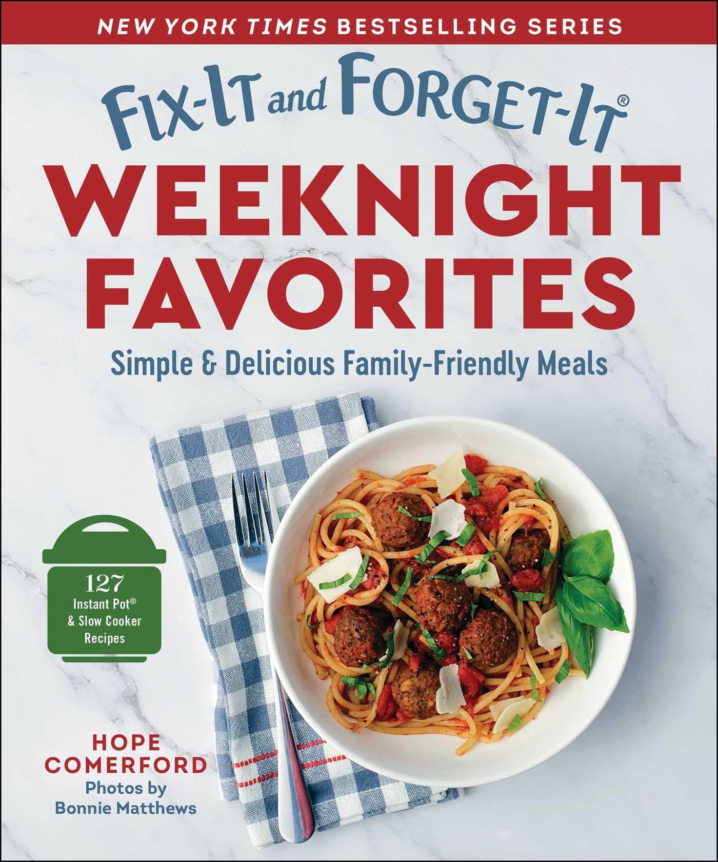 FixIt and ForgetIt Weeknight Favorites: Simple & Delicious FamilyFriendly Meals,New