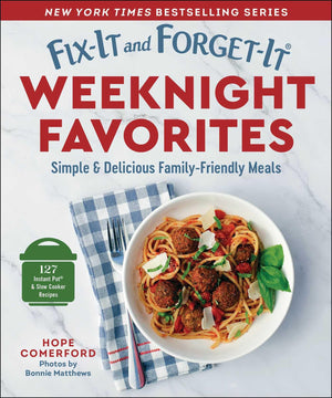 FixIt and ForgetIt Weeknight Favorites: Simple & Delicious FamilyFriendly Meals,New