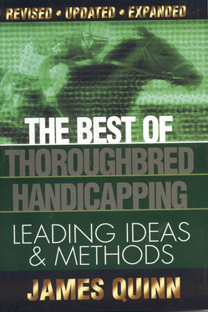 The Best Of Thoroughbred Handicapping: Leading Ideas & Methods,New