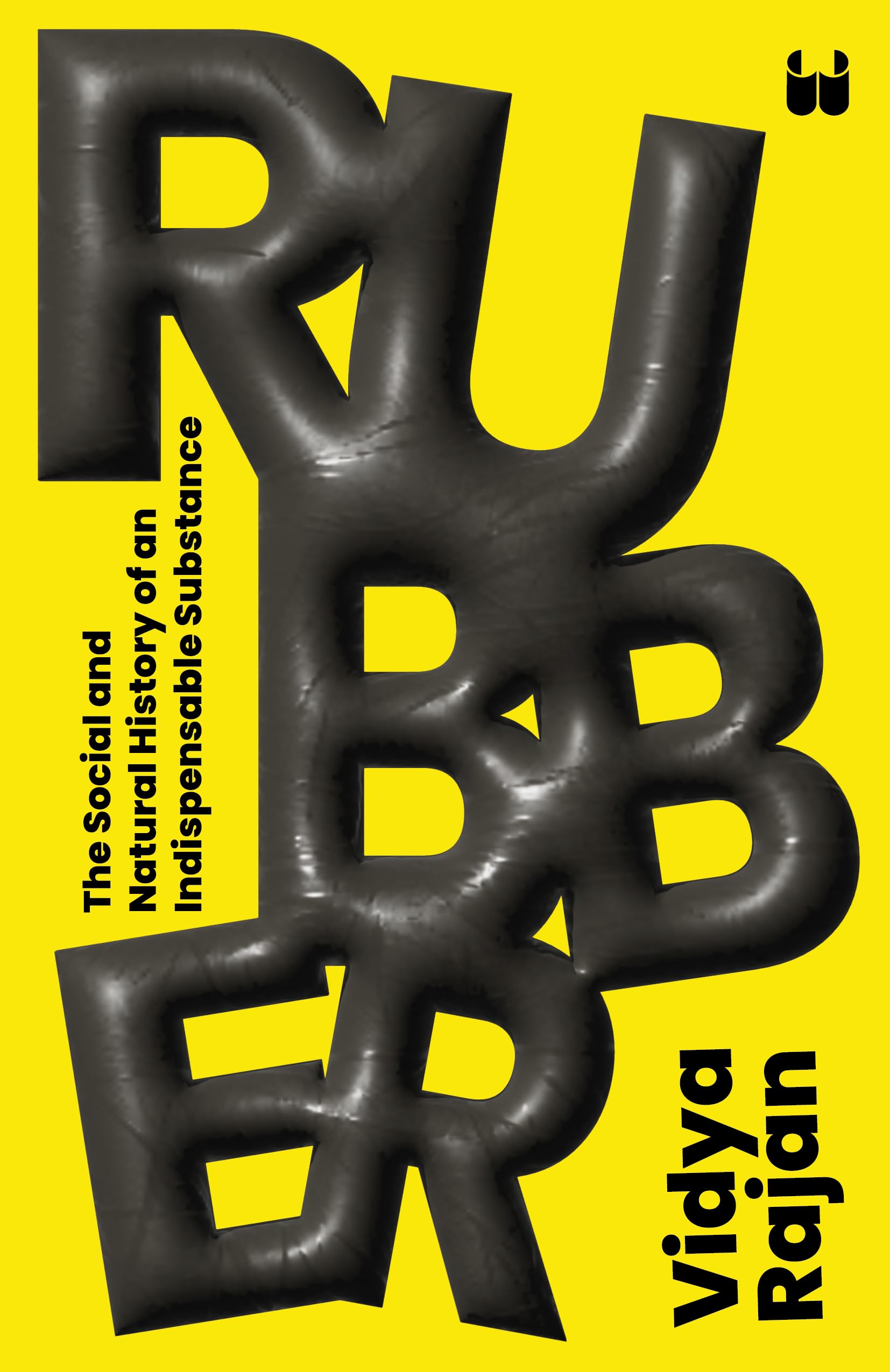 Rubber: The Social And Natural History Of An Indispensable Substance