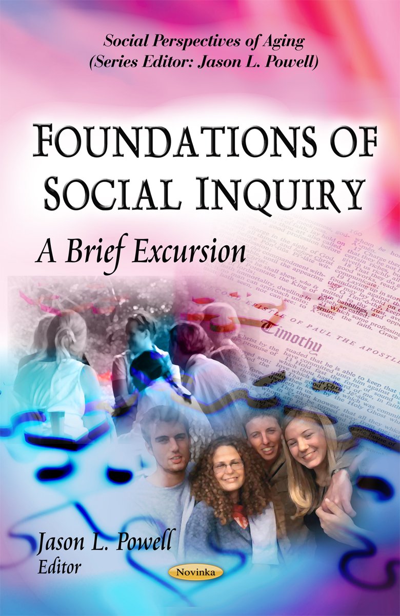 Foundations Of Social Inquiry: A Brief Excursion (Social Perspectives Of Aging),Used