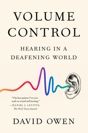Volume Control: Hearing in a Deafening World,Used