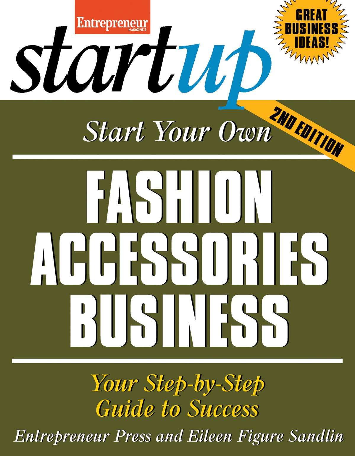 Start Your Own Fashion Accessories Business: Your StepByStep Guide to Success (StartUp Series),Used