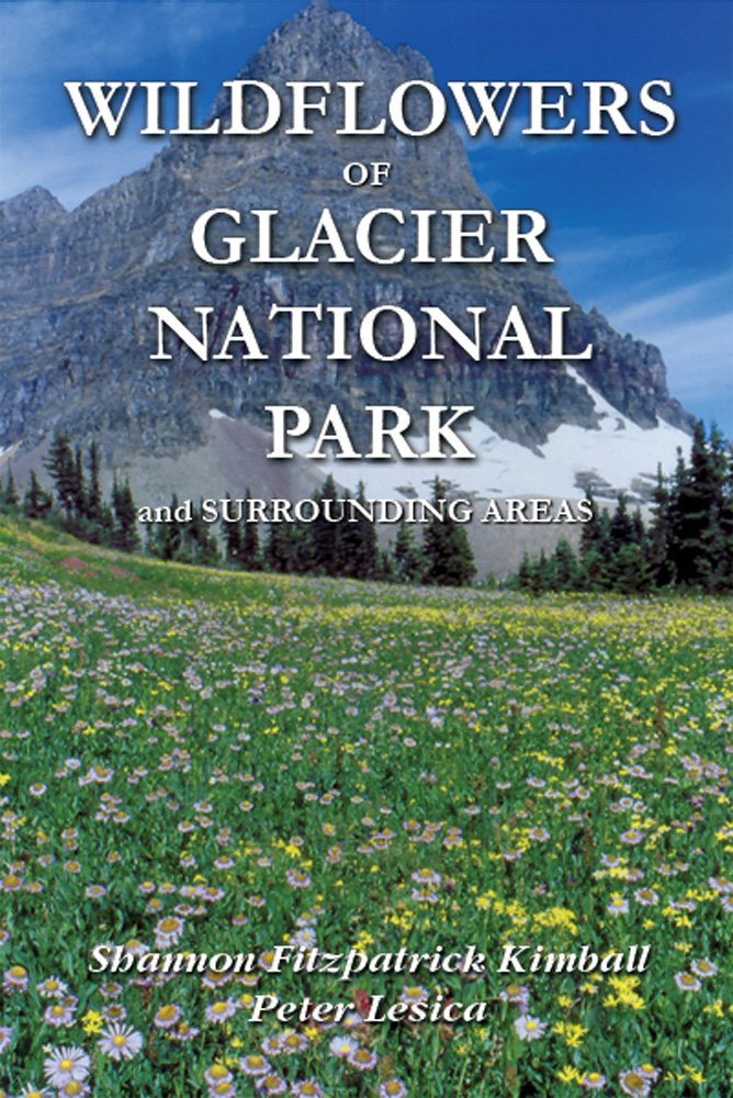 Wildflowers of Glacier National Park and Surrounding Areas,Used