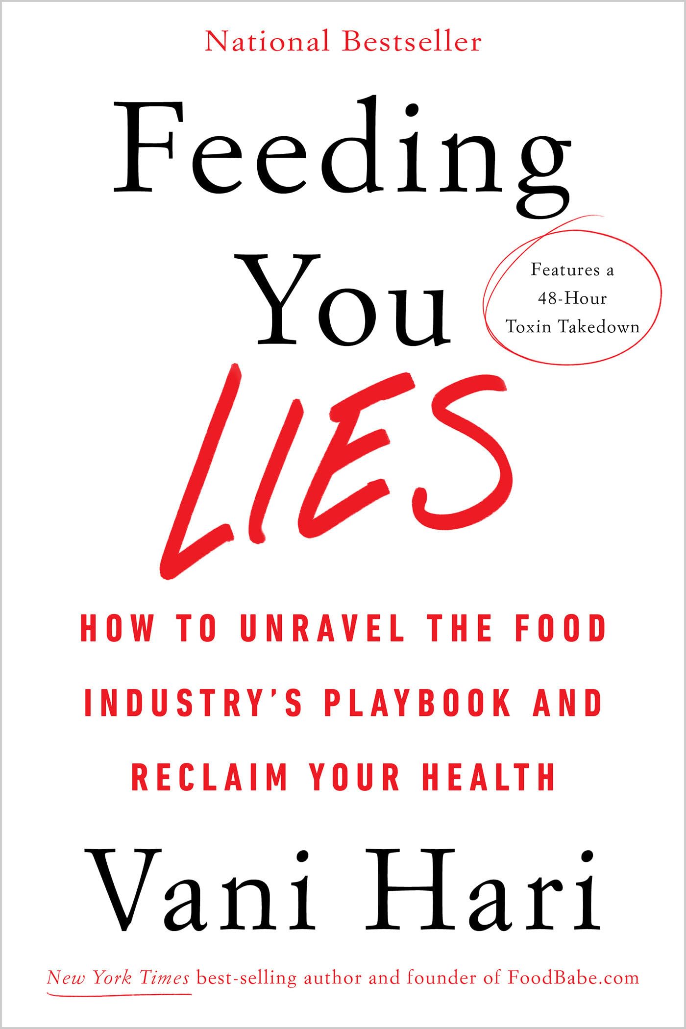 Feeding You Lies: How to Unravel the Food Industrys Playbook and Reclaim Your Health