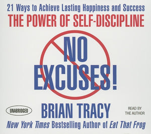 No Excuses!: The Power of SelfDiscipline; 21 Ways to Achieve Lasting Happiness and Success,New