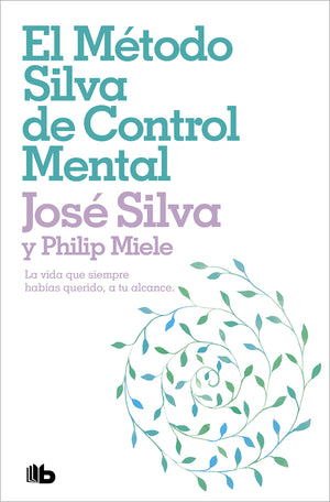 El mtodo Silva de control mental (Spanish Edition),New