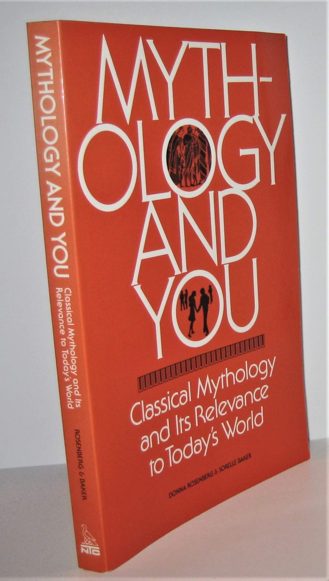 Mythology and You : Classical Mythology and its Relevance in Today's World,Used
