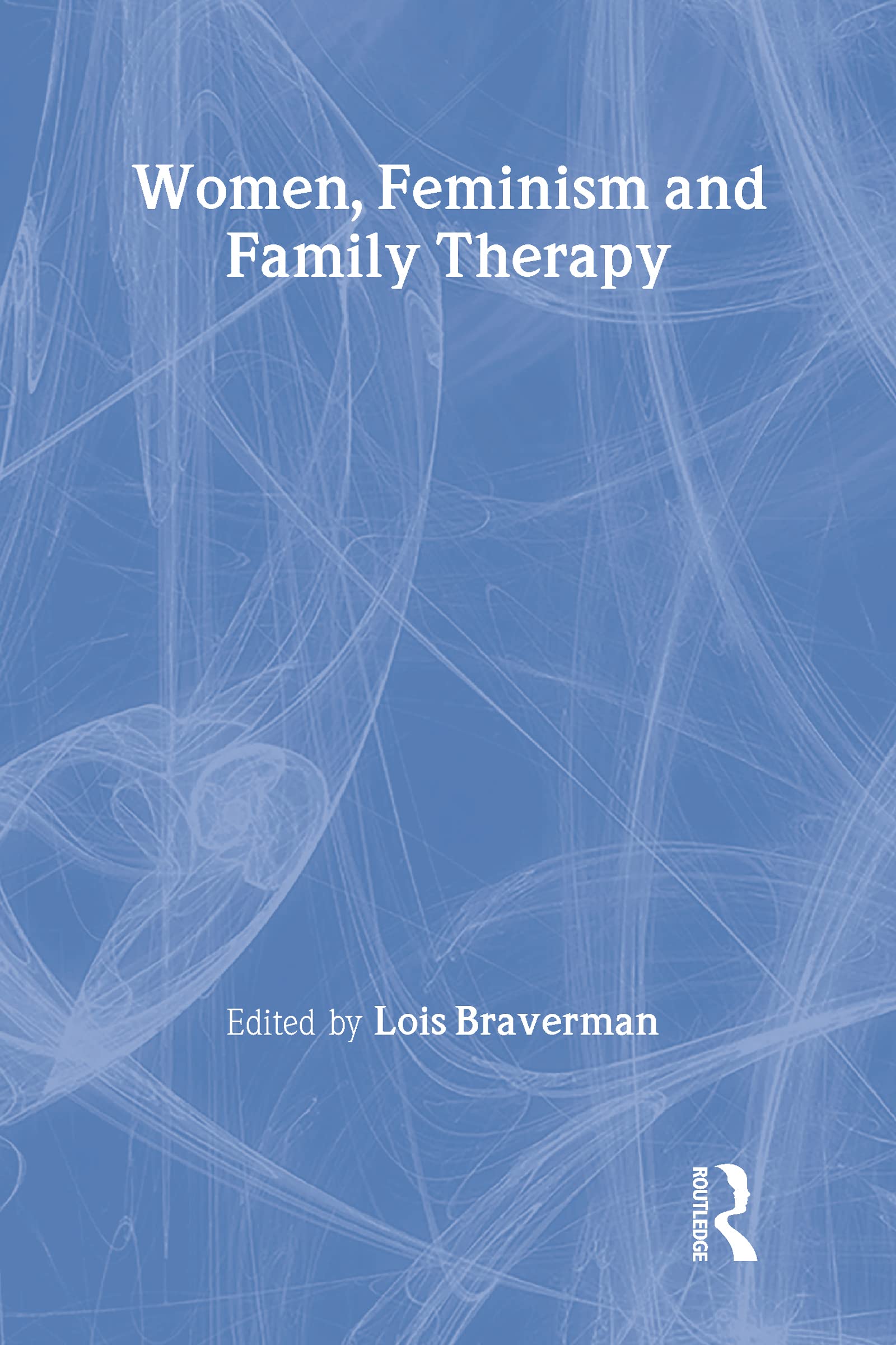 A Guide to Feminist Family Therapy,New