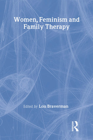 A Guide to Feminist Family Therapy,New