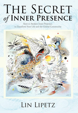The Secret Of Inner Presence: Keys To Awaken Inner Presence, To Transform Your Life And The Global Community,Used