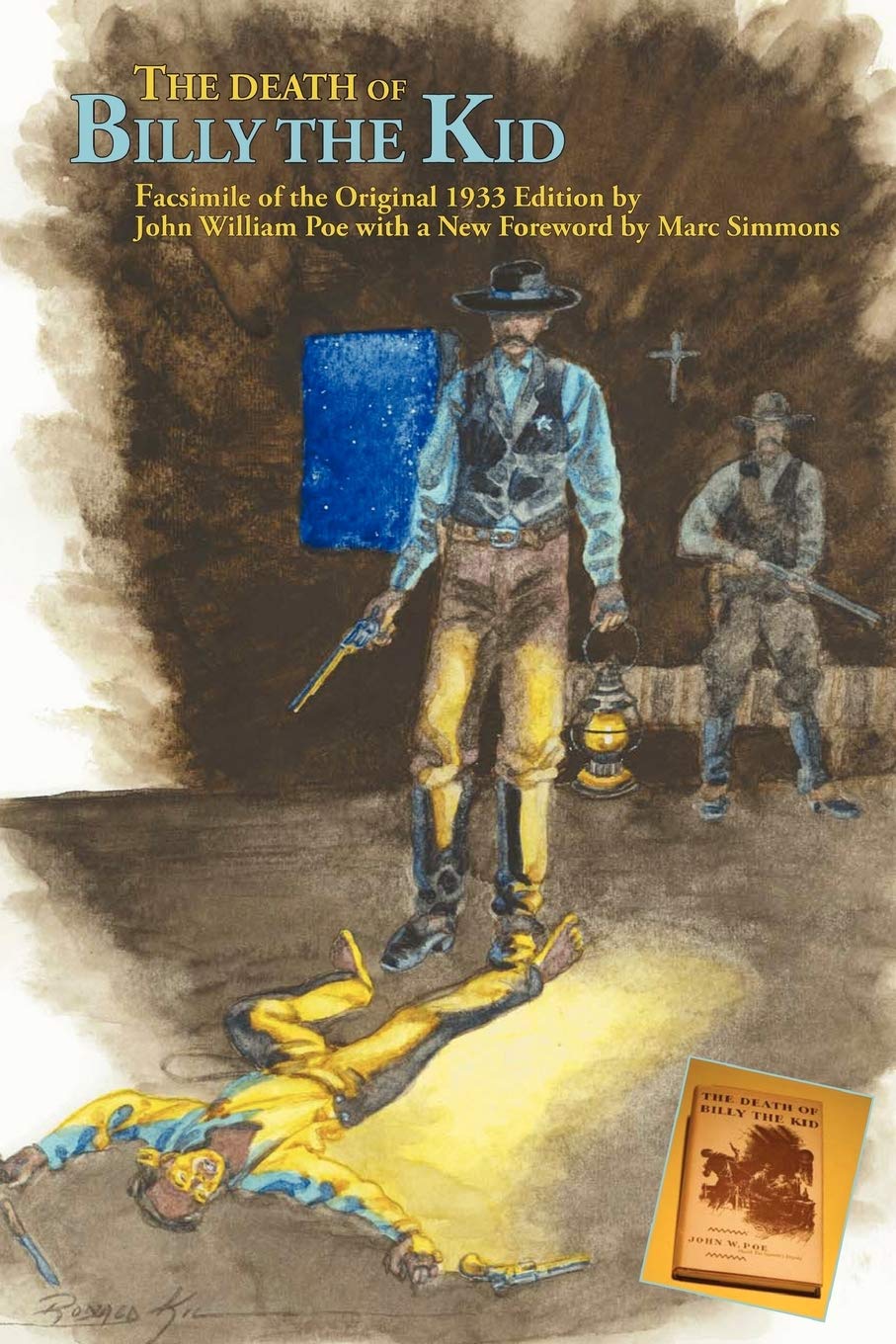The Death Of Billy The Kid: Facsimile Of The Original 1933 Edition (Southwest Heritage),New