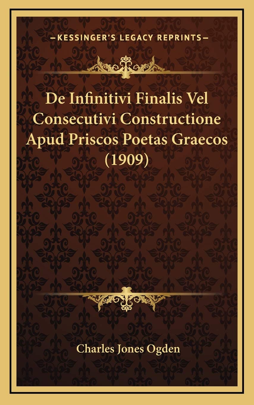 De Infinitivi Finalis Vel Consecutivi Constructione Apud Priscos Poetas Graecos (1909) (Latin Edition),Used