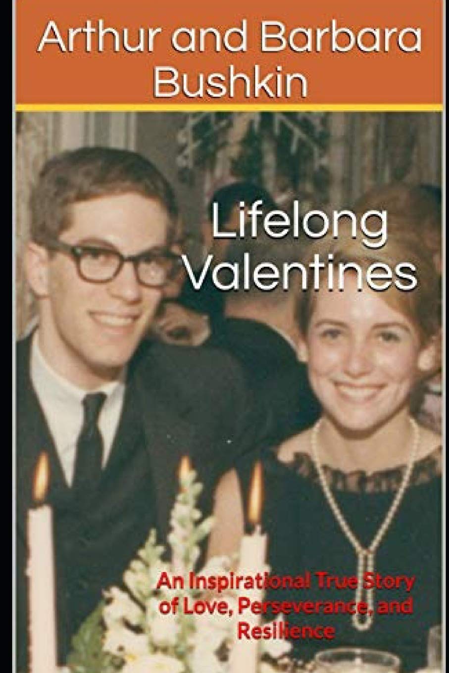 Lifelong Valentines: An Inspirational True Story of Love, Perseverance, and Resilience,Used