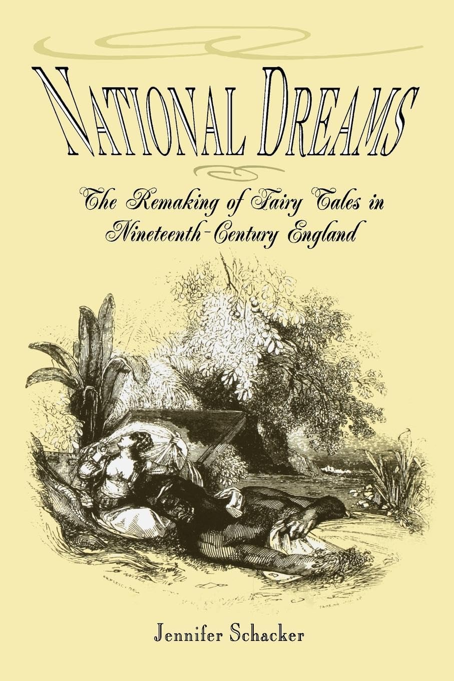 National Dreams: The Remaking Of Fairy Tales In Nineteenthcentury England,Used