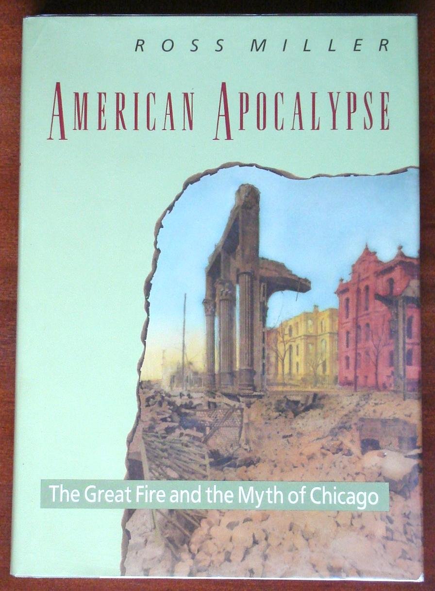 American Apocalypse: The Great Fire and the Myth of Chicago,Used