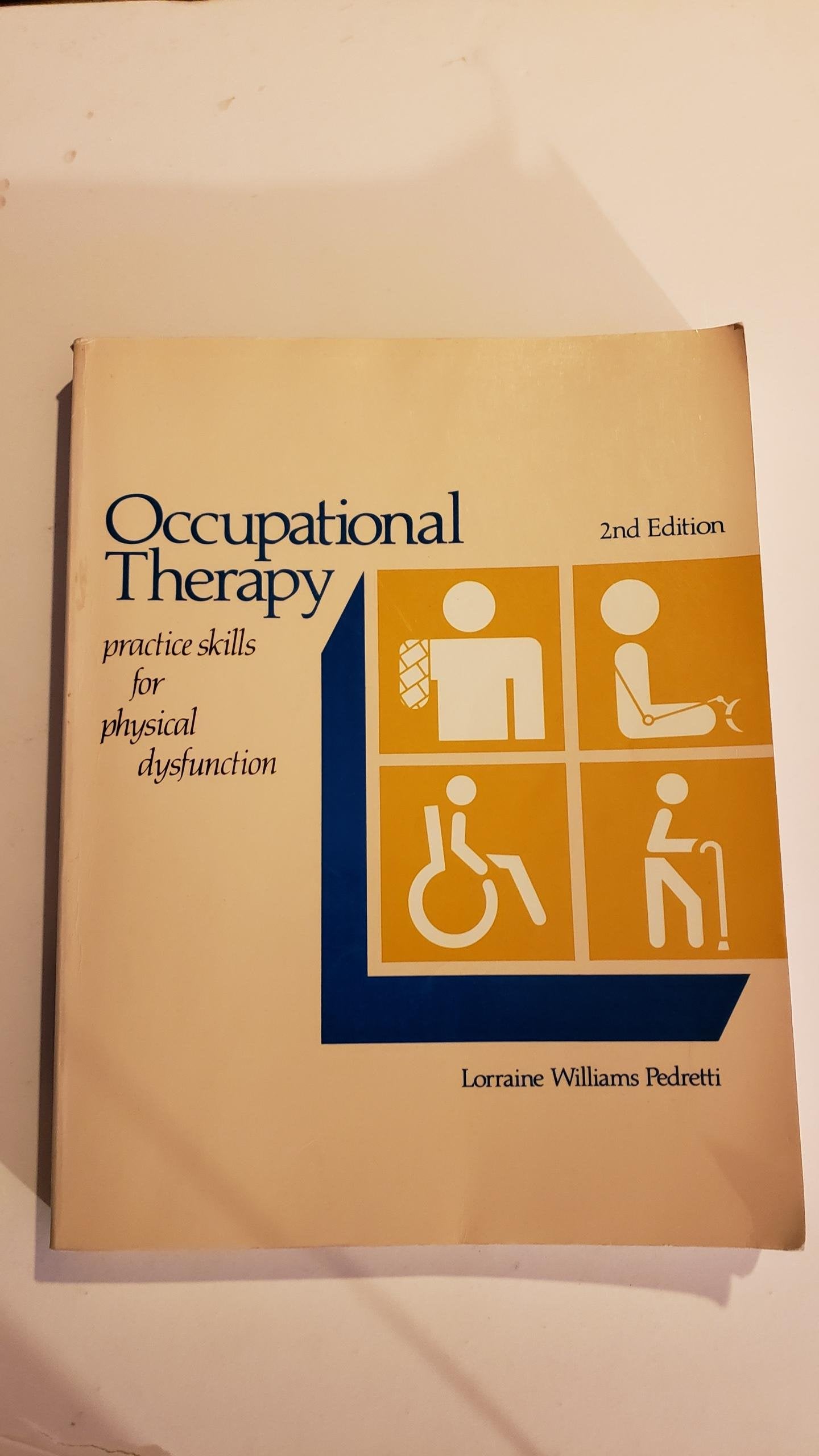 Occupational Therapy: Practice Skills For Physical Dysfunction