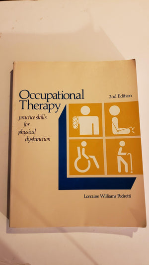 Occupational Therapy: Practice Skills For Physical Dysfunction