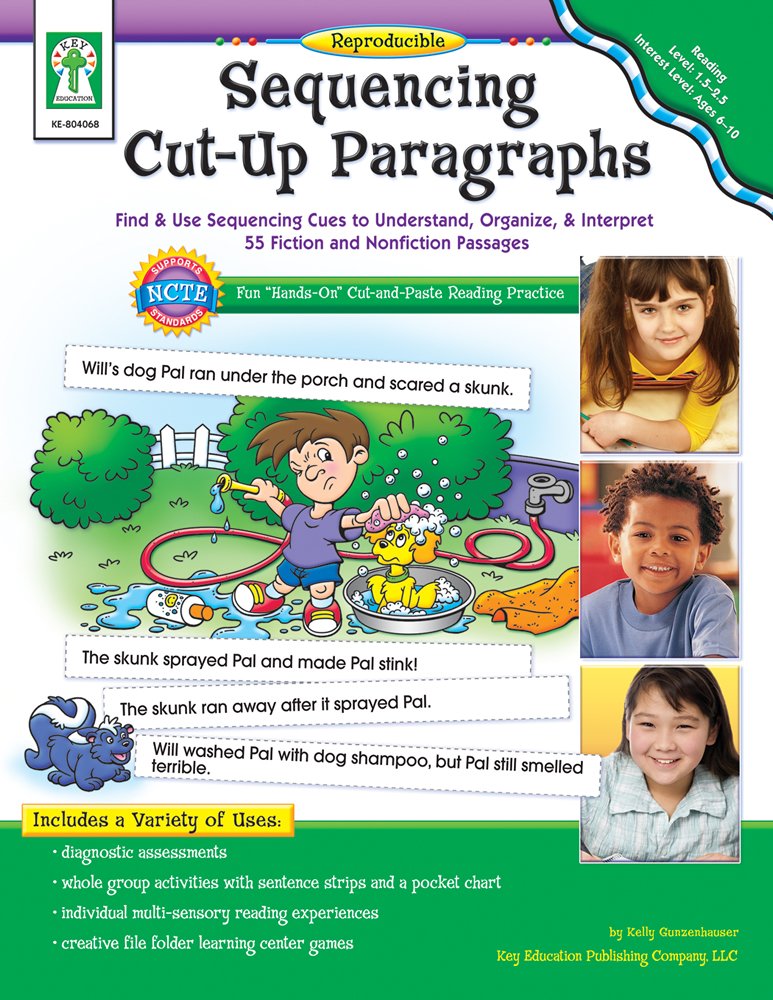 Sequencing CutUp Paragraphs, Grades 1  5: Find & Use Sequencing Cues to Understand, Organize, & Interpret 55 Fiction and Nonfi,Used