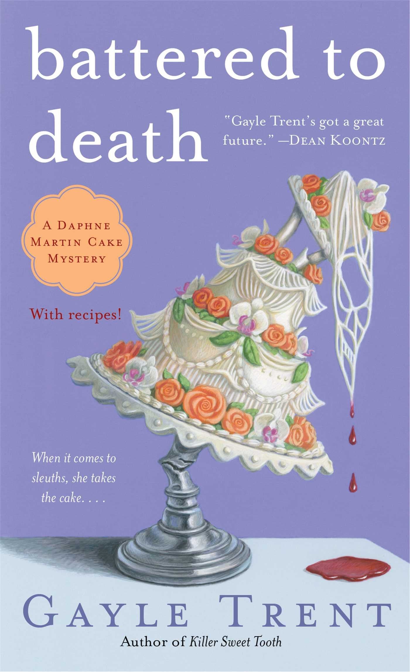 Battered to Death (Daphne Martin Cake Mystery),Used