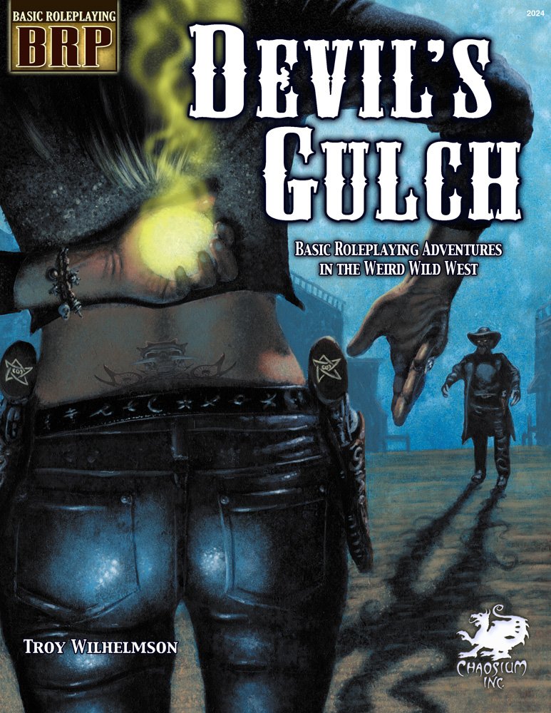 Devil's Gulch: Basic Roleplaying Adventures in the Weird Wild West (Basic Roleplaying system),New