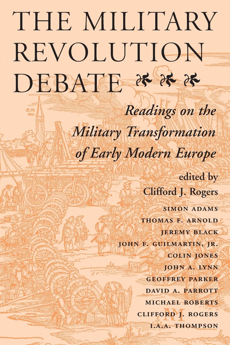 The Military Revolution Debate: Readings On The Military Transformation Of Early Modern Europe (History and Warfare),Used