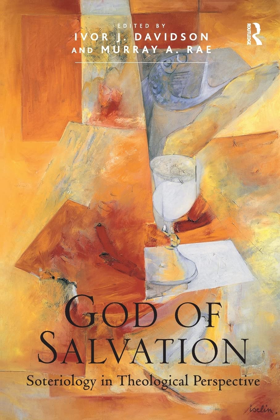God of Salvation: Soteriology in Theological Perspective,Used