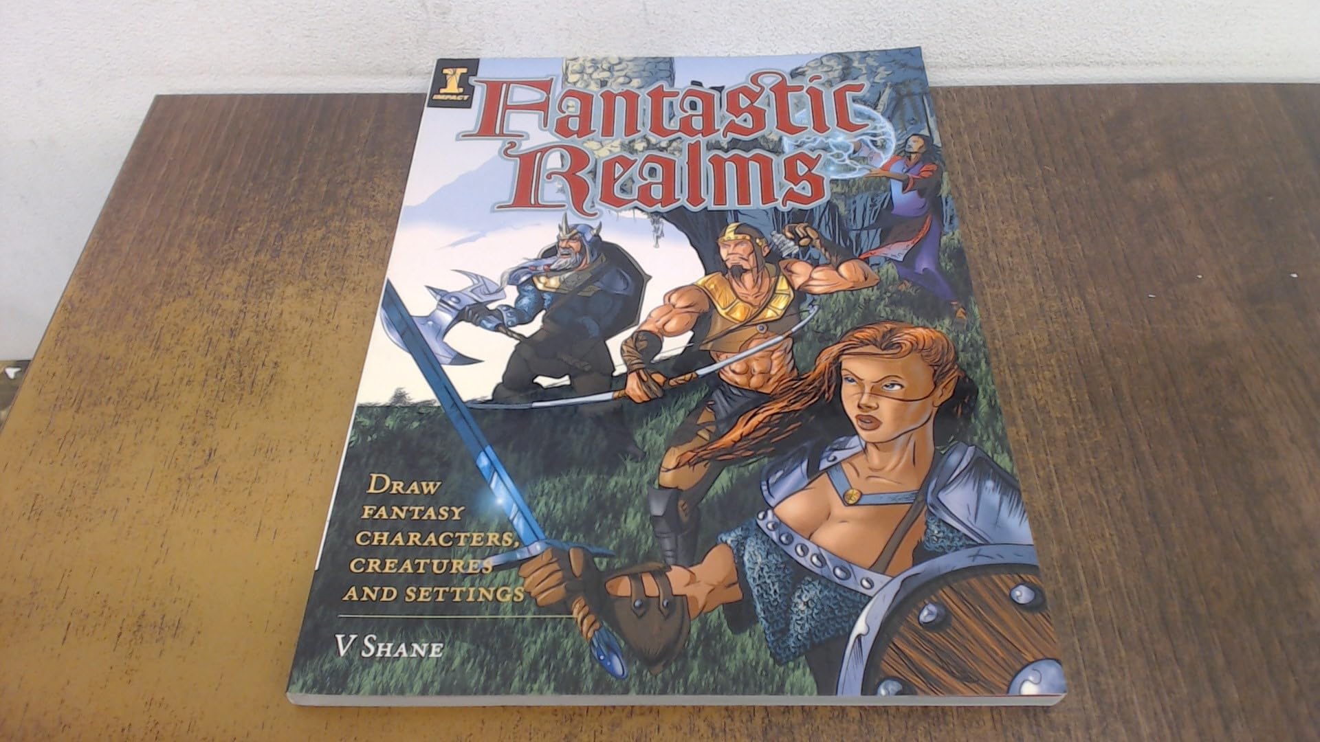 Fantastic Realms!: Draw Fantasy Characters, Creatures and Settings,Used