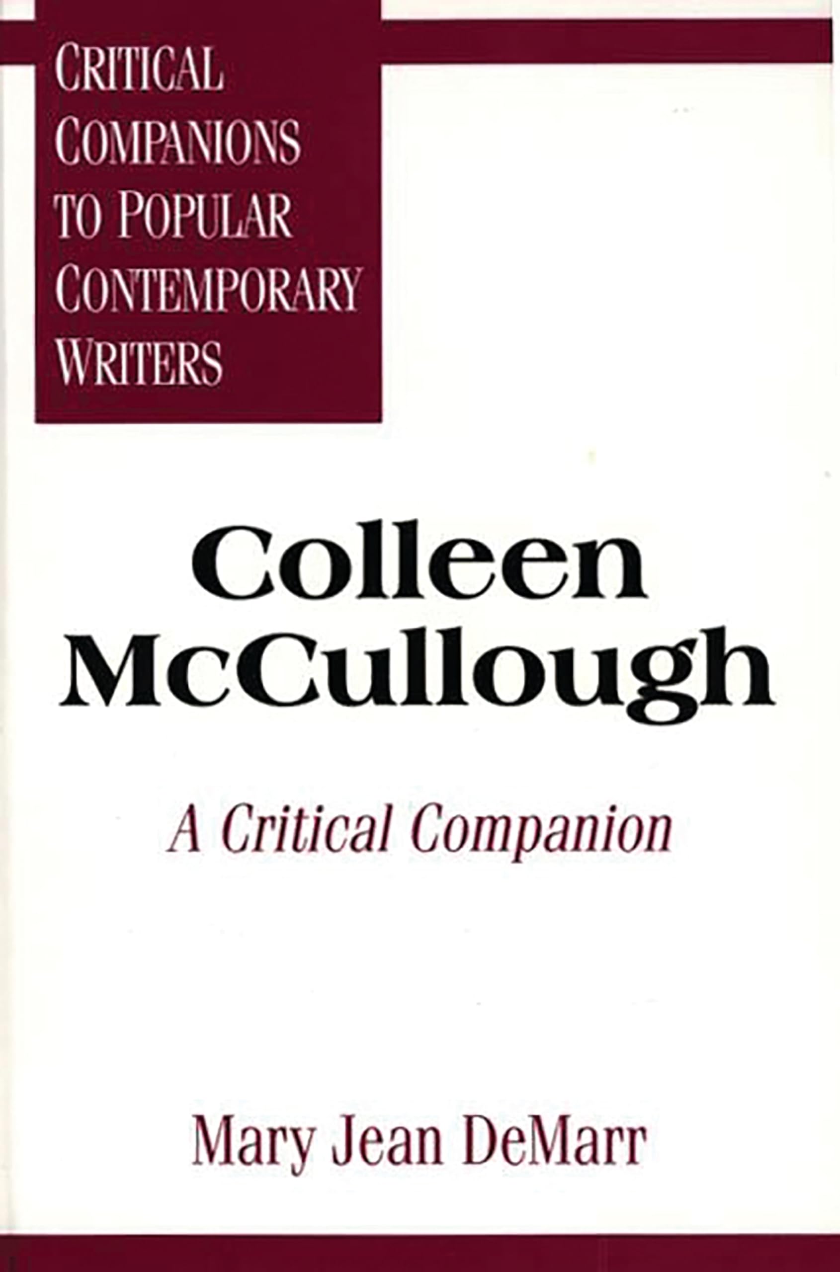Colleen McCullough: A Critical Companion (Critical Companions to Popular Contemporary Writers),Used