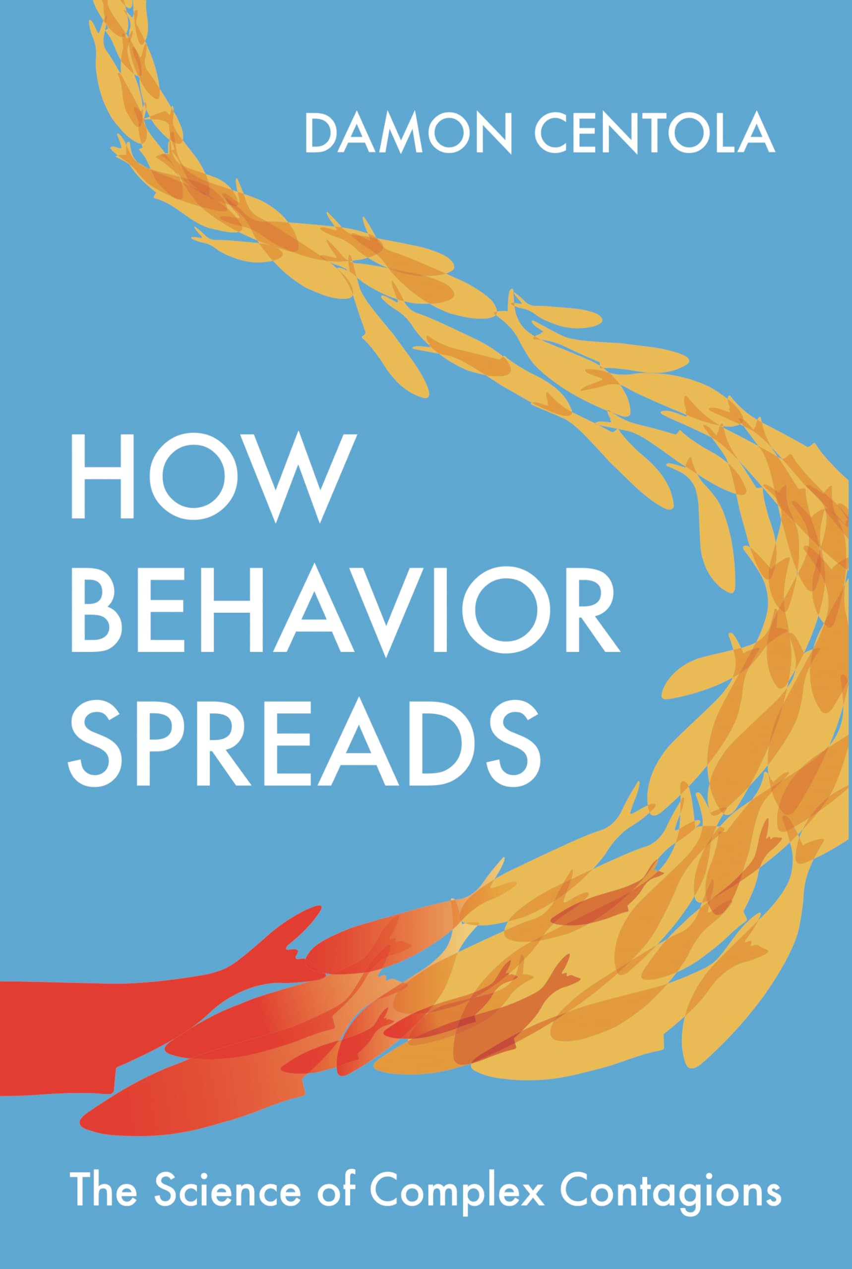 How Behavior Spreads: The Science of Complex Contagions (Princeton Analytical Sociology Series),Used